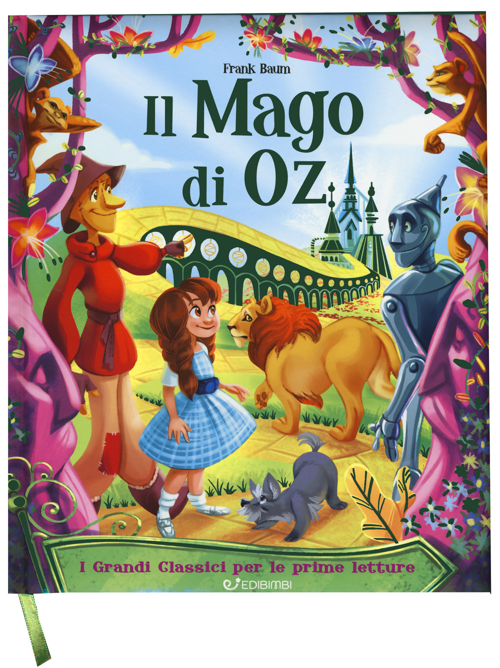 Il mago di Oz. I grandi classici per le prime letture