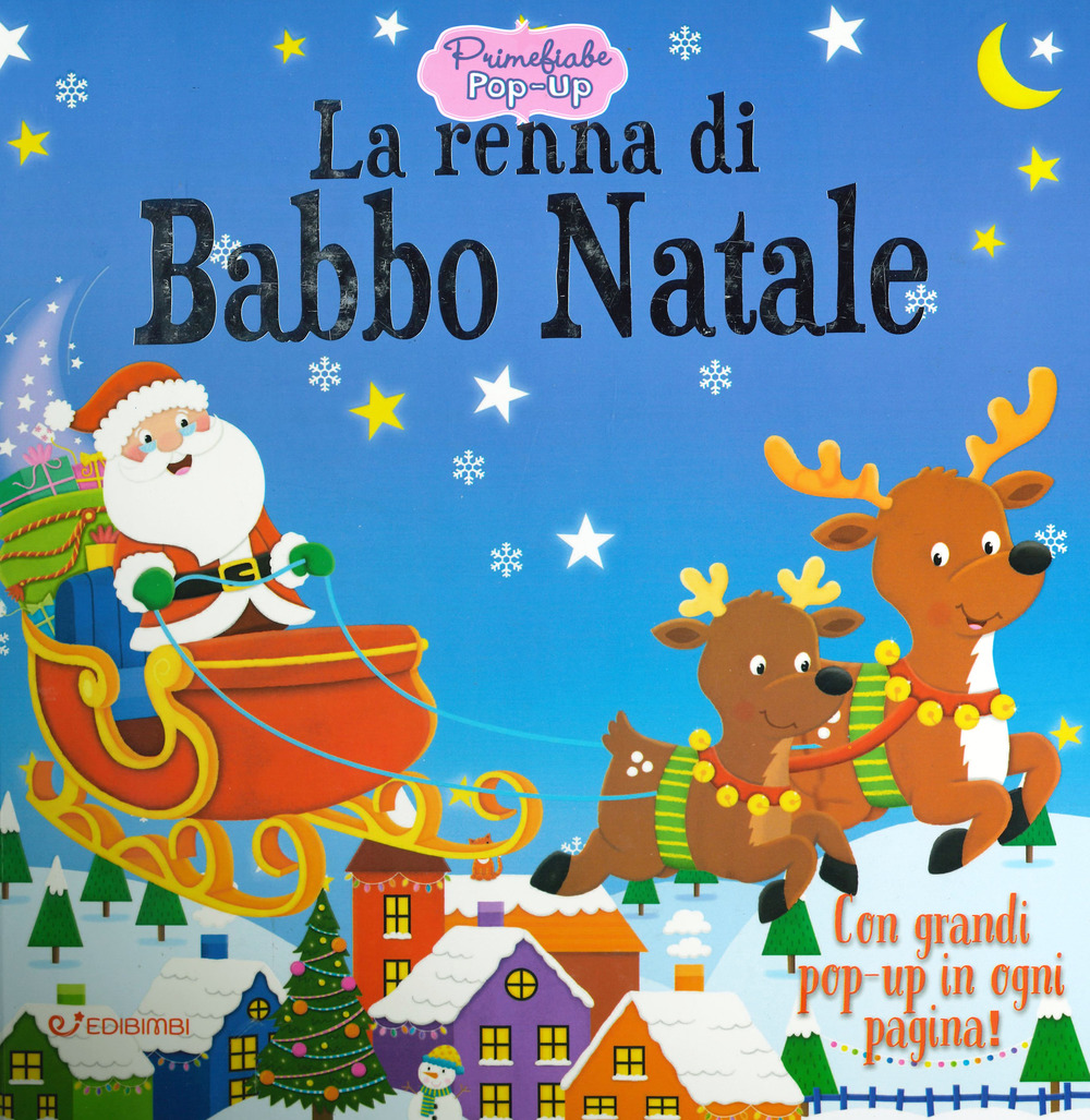 La renna di Babbo Natale. Primefiabe pop-up
