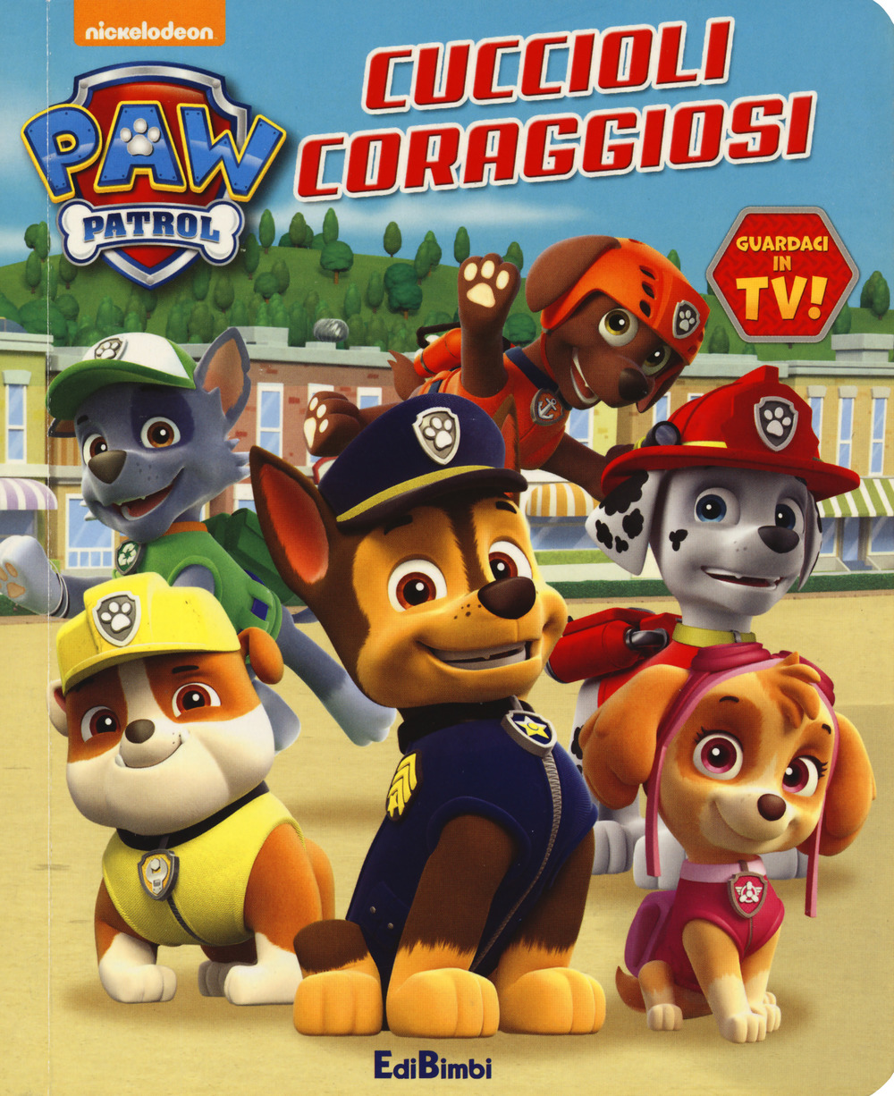 Cuccioli coraggiosi. Paw Patrol