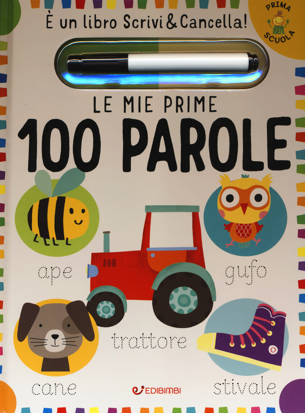 Le mie prime 100 parole. Prima scuola