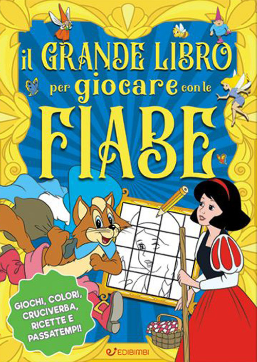 Il grande libro per giocare con le fiabe