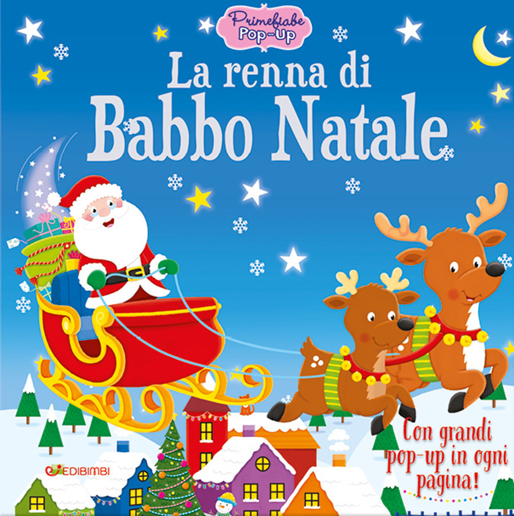 La renna di Babbo Natale. Primefiabe pop-up