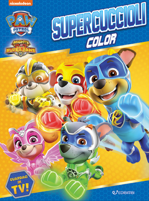 Supercuccioli. Color. Paw Patrol