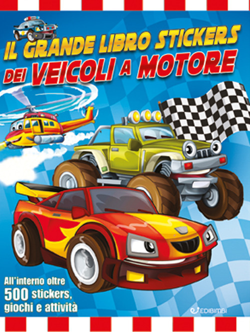 Il grande libro stickers dei veicoli a motore. Con adesivi