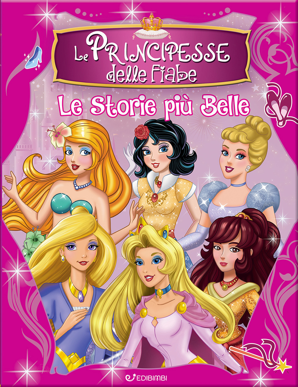 Le principesse delle fiabe. Le storie più belle
