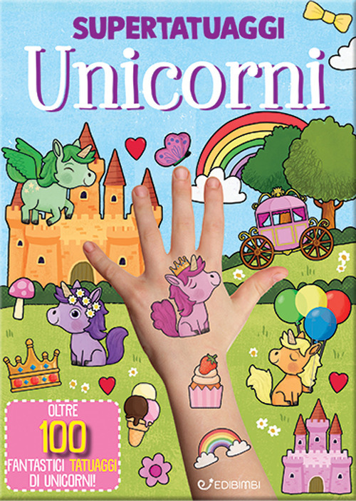 Unicorni. Super tatuaggi