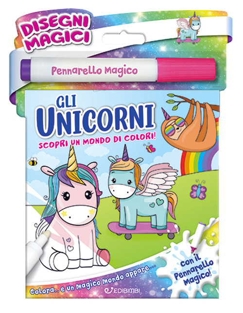 Gli unicorni. Disegni magici