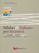 Sillabo di italiano per stranieri. Una proposta del Centro linguistico dell'Università per stranieri di Perugia