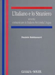 L'italiano e lo straniero ovvero: comunicare in italiano seconda lingua
