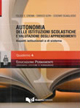 Autonomia delle istituzioni scolastiche e valutazione degli apprendimenti. Aspetti istituzionali e di sistema