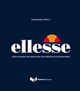 Ellesse. Storia di un mito del made in Italy raccontata dai suoi protagonisti