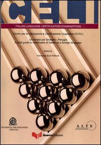 CELI. Italian language certification examinations. A brief guide to certificates of Italian as a foreign language