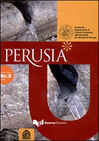 Perusia. Rivista del Dipartimento di culture comparate dell'Università per stranieri di Perugia. Nuova serie. Vol. 3