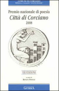 Premio nazionale di poesia città di Corciano 2008. 21° edizione
