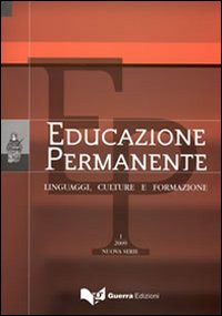 Educazione permanente. Linguaggi, culture e formazione. (2009). Nuova serie. Vol. 1