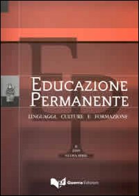 Educazione permanente. Linguaggi, culture e formazione. (2009). Nuova serie. Vol. 2