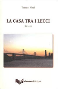 La casa tra i lecci. Ricordi