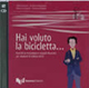 Hai voluto la bicicletta... Esercizi su fraseologia e segnali discorsivi per studenti di italiano LS/L2. Livello avanzato C1/C2. 2 CD Audio