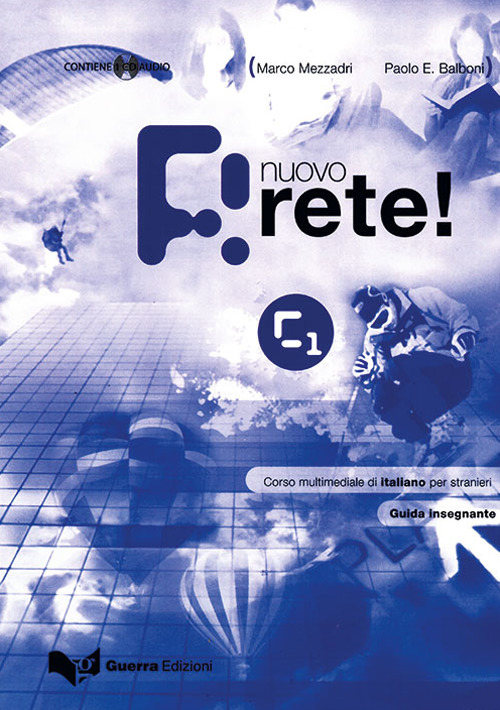 Nuovo rete! C1. Guida insegnante. Corso multimediale di italiano per stranieri