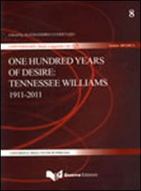 One hundred years of desire. Tennessee Williams 1911-2011