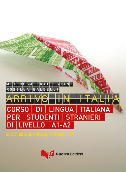 Arrivo in Italia. Corso di lingua italiana per studenti stranieri di livello A1-A2