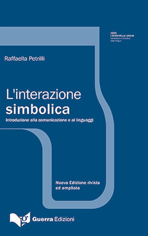 L'interazione simbolica. Introduzione allo studio della comunicazione