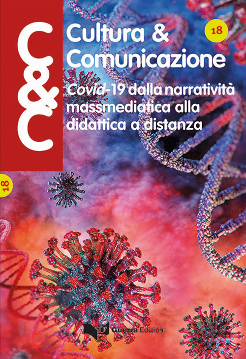 Cultura & comunicazione. Lingue, linguaggi, comunicazione, mass media, didattica, cultura. Vol. 18