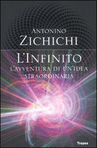 L'infinito. L'avventura di un'idea straordinaria