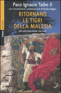 Ritornano le tigri della Malesia (più antimperiali che mai)