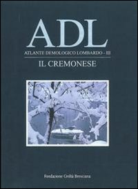 Atlante demologico lombardo. Il cremonese