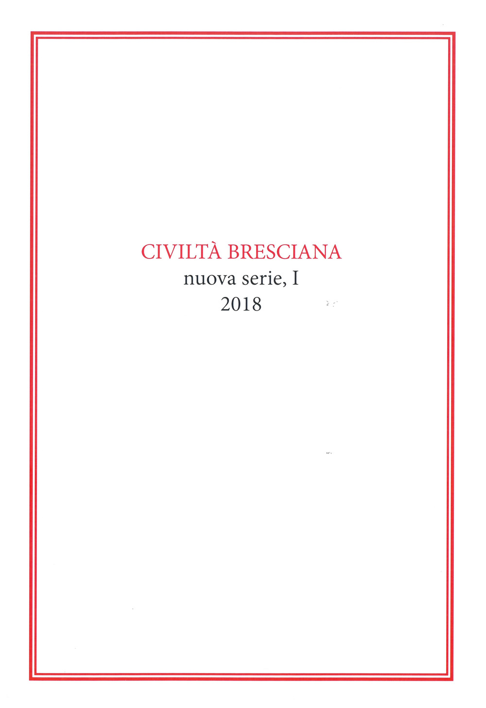 Civiltà bresciana. Nuova serie. Vol. 1