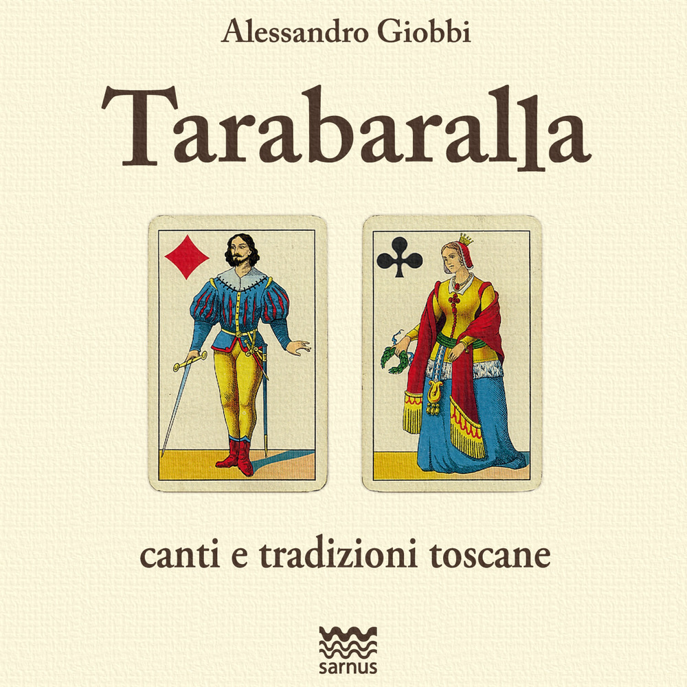 Tarabaralla. Canti e tradizioni toscane