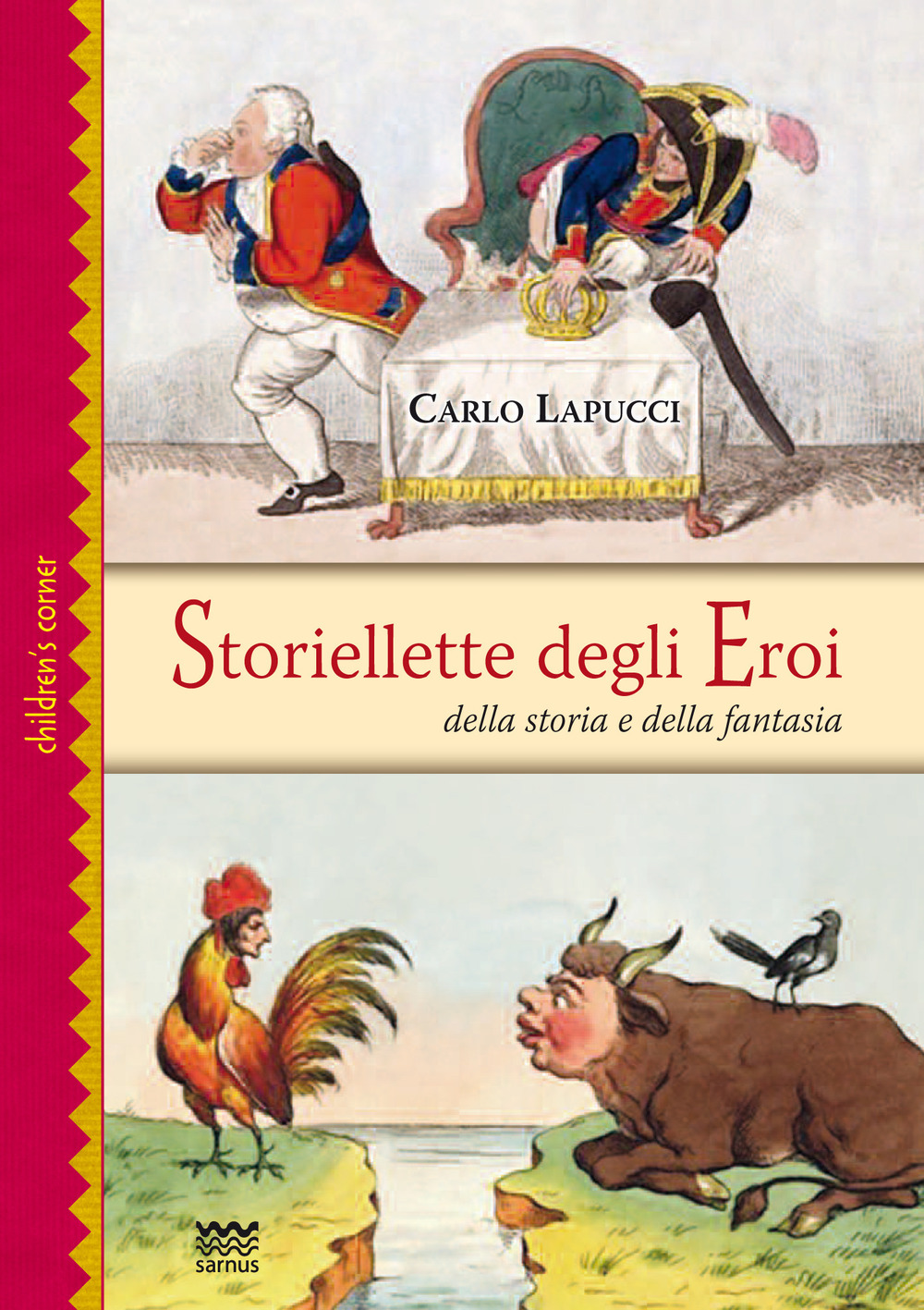 Storiellette degli eroi. Della storia e della fantasia