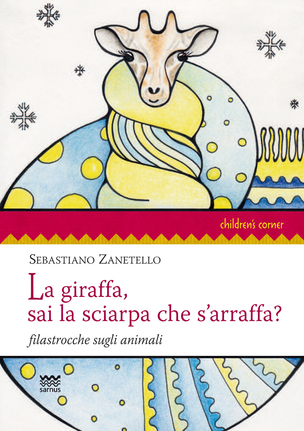 La giraffa, sai la sciarpa che s'arraffa? Filastrocche sugli animali