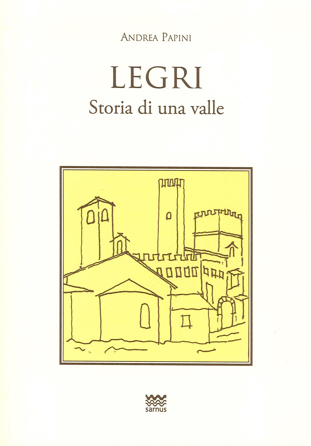 Legri. Storia di una valle