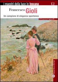 Francesco Gioli. Un campione di eleganza spontanea