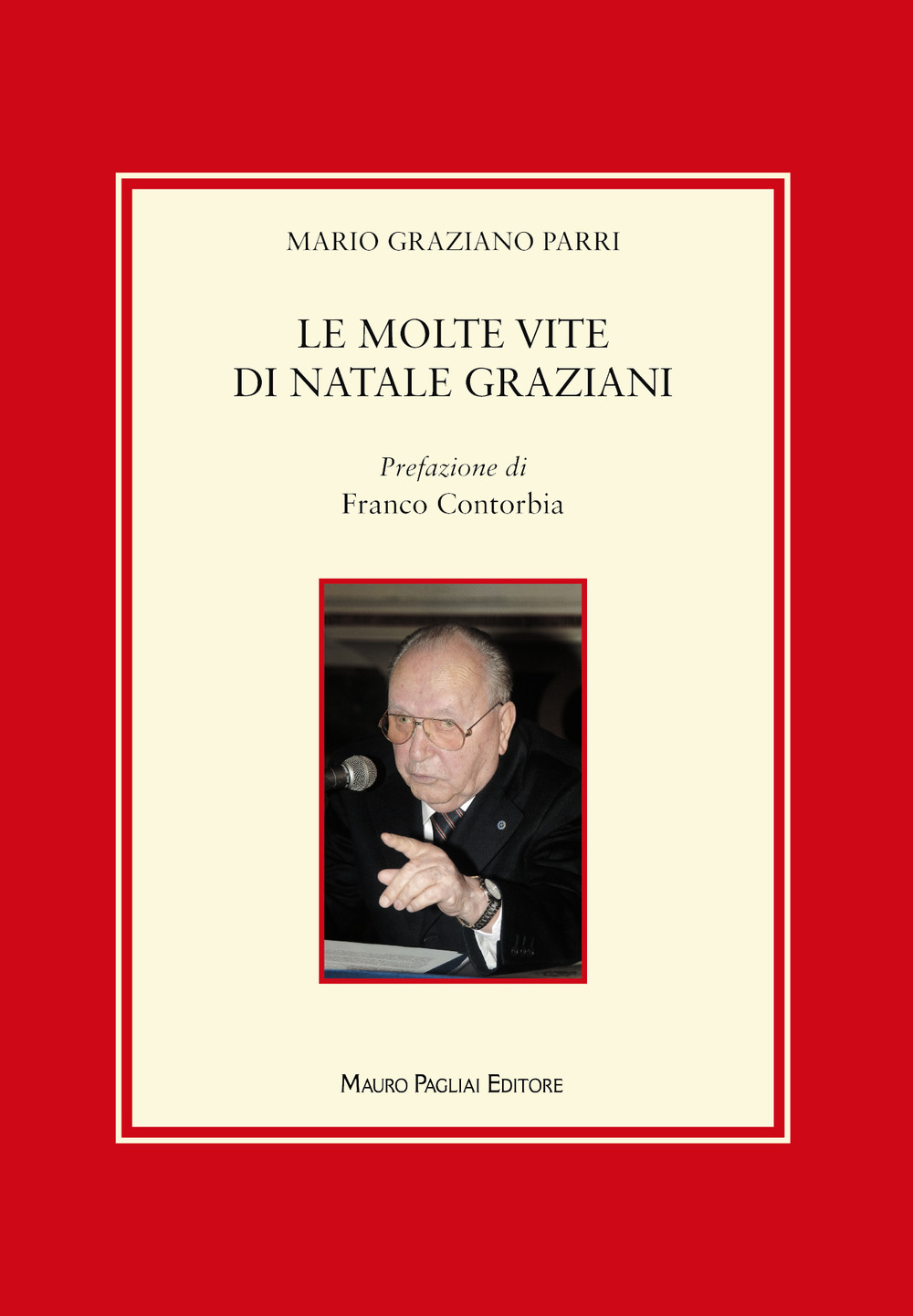 Le molte vite di Natale Graziani