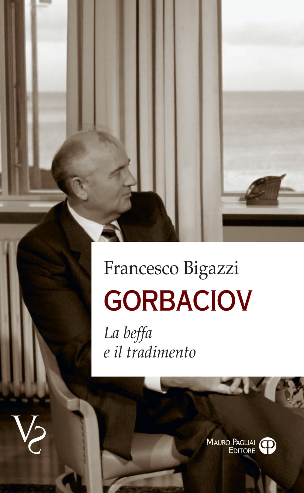 Gorbaciov. La beffa e il tradimento