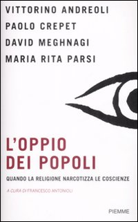L'oppio dei popoli. Quando la religione narcotizza le coscienze