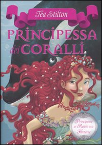 Principessa dei coralli. Principesse del regno della fantasia. Vol. 2