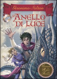 L'anello di luce. Cronache del Regno della Fantasia. Vol. 4