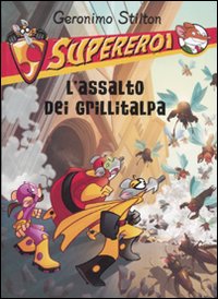 L'assalto dei grillitalpa. Supereroi