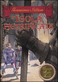 L'isola pietrificata. Cronache del Regno della Fantasia. Vol. 5