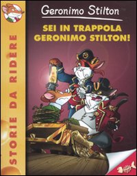 Sei in trappola, Geronimo Stilton!