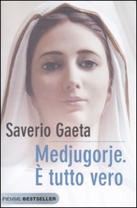 Medjugorje. È tutto vero
