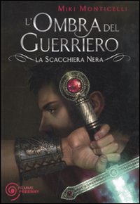 L'ombra del guerriero. La scacchiera nera