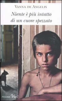 Niente è più intatto di un cuore spezzato