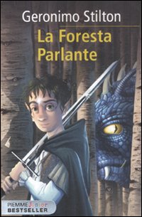 La foresta parlante. Cronache del Regno della Fantasia. Vol. 3