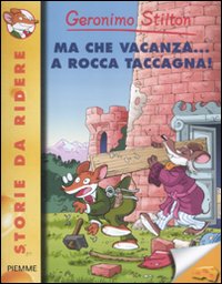 Ma che vacanza... a Rocca Taccagna!