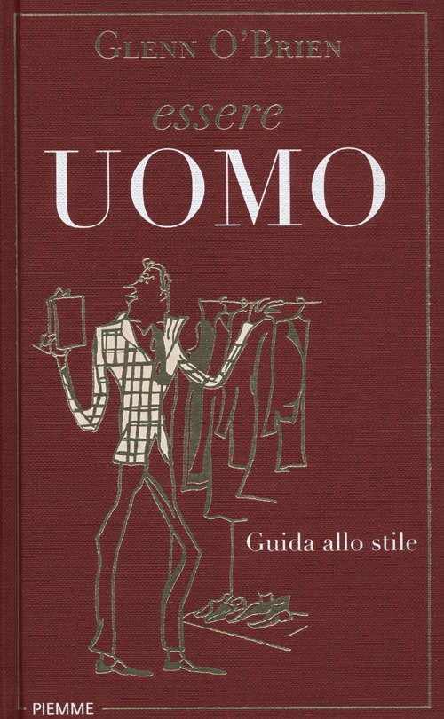 Essere uomo. Guida allo stile